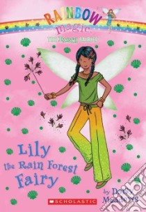 Lily the Rain Forest Fairy libro in lingua di Meadows Daisy