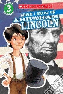 Abraham Lincoln libro in lingua di Anderson Annmarie, Kelley Gerald (ILT)