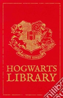 The Hogwarts Library libro in lingua di Granger Hermione (TRN), Dumbledore Albus (CON), Rowling J. K. (INT)