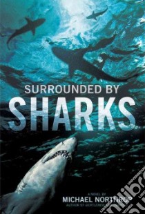 Surrounded by Sharks libro in lingua di Northrop Michael