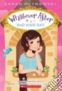 Bad Hair Day libro in lingua di Mlynowski Sarah