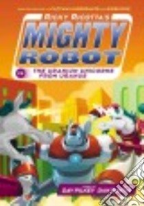 Ricky Ricotta's Mighty Robot Vs. the Uranium Unicorns from Uranus libro in lingua di Pilkey Dav, Santat Dan (ILT)