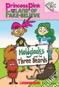 Moldylocks and the Three Beards libro in lingua di Jones Noah Z.