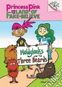 Moldylocks and the Three Beards libro in lingua di Jones Noah Z.