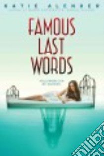 Famous Last Words libro in lingua di Alender Katie