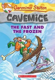 The Fast and the Frozen libro in lingua di Stilton Geronimo