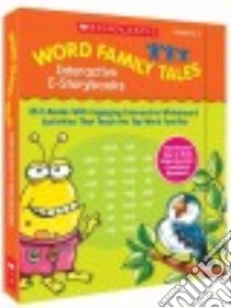 Word Family Tales Interactive E-Storybooks libro in lingua di Scholastic Inc. (COR)