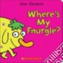 Where's My Fnurgle? libro in lingua di Benton Jim