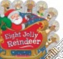 Eight Jolly Reindeer libro in lingua di Scholastic Inc. (COR)