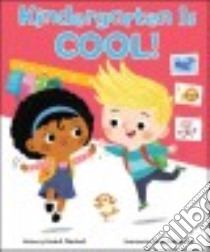 Kindergarten Is Cool! libro in lingua di Marshall Linda Elovitz, Chatterton Chris (ILT)