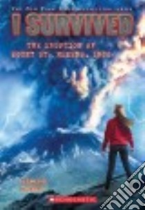 I Survived the Eruption of Mount St. Helens, 1980 libro in lingua di Tarshis Lauren, Dawson Scott (ILT)