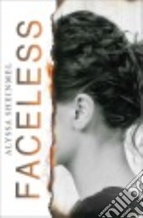 Faceless libro in lingua di Sheinmel Alyssa