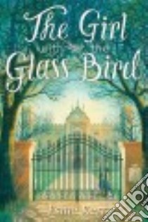 The Girl With the Glass Bird libro in lingua di Kerr Esme