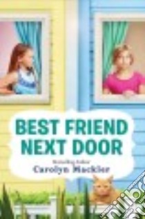 Best Friend Next Door libro in lingua di Mackler Carolyn