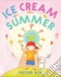 Ice Cream Summer libro in lingua di Sis Peter