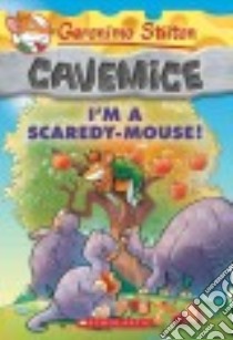 I'm a Scaredy-Mouse! libro in lingua di Stilton Geronimo