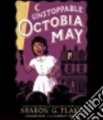 Unstoppable Octobia May (CD Audiobook) libro in lingua di Flake Sharon, Turpin Bahni (NRT)