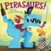 Pirasaurs! libro in lingua di Funk Josh, Slack Michael (ILT)