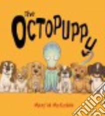 The Octopuppy libro in lingua di McKenna Martin