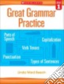 Great Grammar Practice, Grade 1 libro in lingua di Beech Linda Ward