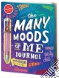 The Many Moods of Me Journal libro in lingua di Klutz Inc. (COR), Dirty Bandits (ILT)