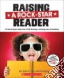 Raising a Rock-Star Reader libro in lingua di Mascott Amy, Mcdonald Allison