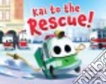 Kai to the Rescue! libro in lingua di Penn Audrey, Yamada Mike (ILT)
