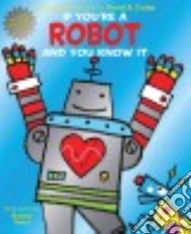 If You're a Robot and You Know It libro in lingua di Musical Robot (COR), Carter David A. (ILT)