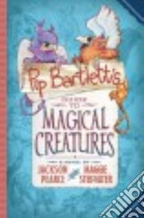 Pip Bartlett's Guide to Magical Creatures (CD Audiobook) libro in lingua di Pearce Jackson, Stiefvater Maggie, Morris Cassandra (NRT), McGowan Peter (NRT)