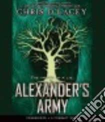 Alexander's Army (CD Audiobook) libro in lingua di D'Lacey Chris, Corkhill Raphael (NRT)