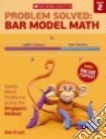 Problem Solved Bar Model Math, Grade 2 libro in lingua di Krech Bob