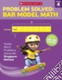 Problem Solved Bar Model Math, Grade 4 libro in lingua di Krech Bob