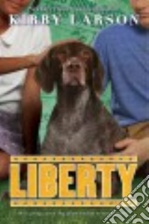 Liberty libro in lingua di Larson Kirby