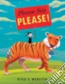 Please Say Please! libro in lingua di Webster Kyle T.