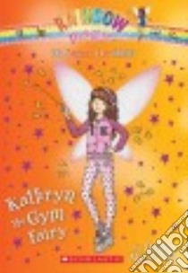 Kathryn the Gym Fairy libro in lingua di Meadows Daisy