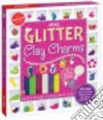 Make Glitter Clay Charms libro in lingua di Klutz Inc. (COR)