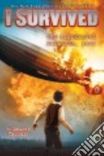 I Survived the Hindenburg Disaster, 1937 libro in lingua di Tarshis Lauren, Dawson Scott (ILT)