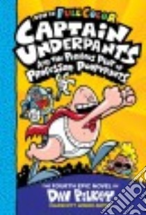 Captain Underpants and the Perilous Plot of Professor Poopypants libro in lingua di Pilkey Dav, Garibaldi Jose (ILT)