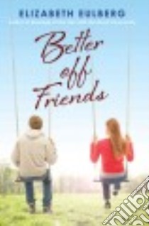 Better Off Friends libro in lingua di Eulberg Elizabeth
