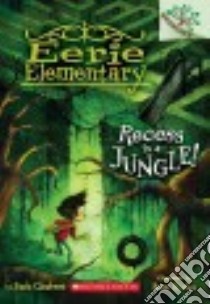 Recess Is a Jungle! libro in lingua di Chabert Jack, Ricks Sam (ILT)