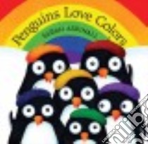 Penguins Love Colors libro in lingua di Aspinall Sarah