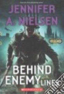 Behind Enemy Lines libro in lingua di Nielsen Jennifer A.