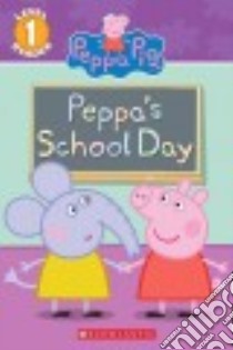 Peppa's School Day libro in lingua di Rusu Meredith (ADP)