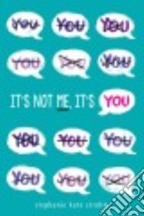 It's Not Me, It's You libro in lingua di Strohm Stephanie Kate