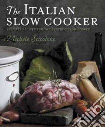 The Italian Slow Cooker libro in lingua di Scicolone Michele, Richardson Alan (PHT)