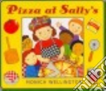 Pizza at Sally's libro in lingua di Wellington Monica