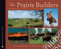 The Prairie Builders libro in lingua di Collard Sneed B.