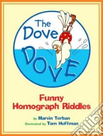 The Dove Dove libro in lingua di Terban Marvin, Huffman Tom (ILT)