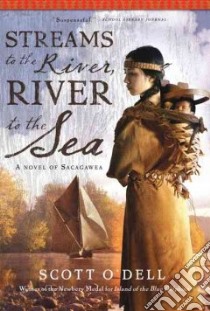 Streams to the River, River to the Sea libro in lingua di O'Dell Scott