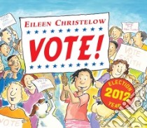 Vote! libro in lingua di Christelow Eileen